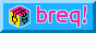 breq!